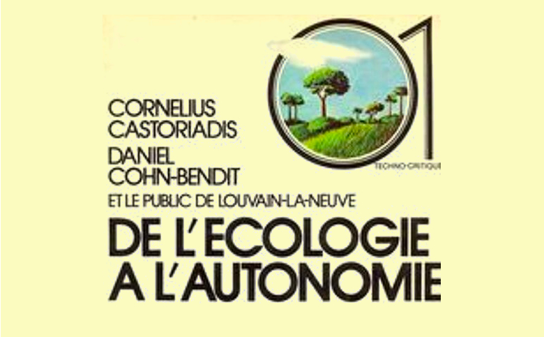 Castoriadis: From Ecology to Autonomy